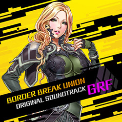 ボーダーブレイク ユニオン オリジナルサウンドトラック GRF