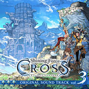 Shining Force CROSS ORIGINAL SOUNDTRACK vol.3