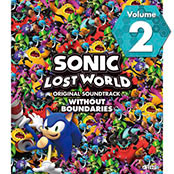 SONIC LOST WORLD ORIGINAL SOUNDTRACK WITHOUT BOUNDARIES Vol. 2