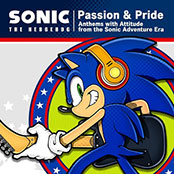 Sonic The Hedgehog “Passion & Pride” Anthems with Attitude from the Sonic Adventure Era - Vox Collection